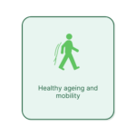 healthy ageing and mobility
