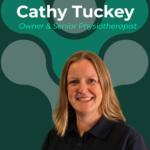 Cathy Tuckey, Principal Physiotherapist at FutureReady Physio & Wellness